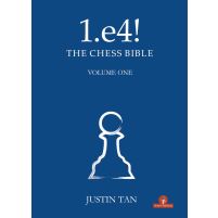 1.e4! The Chess Bible - Volume 1