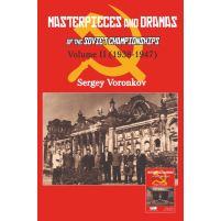 Masterpieces and Dramas of the Soviet Championships: Volume II