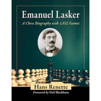 Emanuel Lasker - A Chess Biography