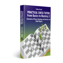 Practical Chess Tutor – From Basics to Mastery 2