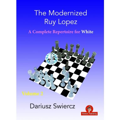 The Modernized Ruy Lopez – Volume 2